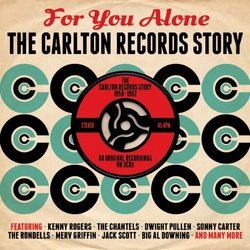 The Carlton Records Story - For You Alone
