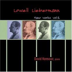 Lowell Liebermann: Piano Works, Vol. 2
