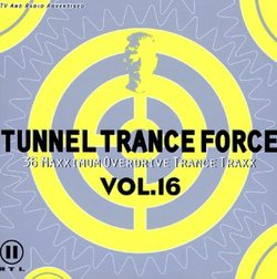 Tunnel Trance Force, Vol. 16