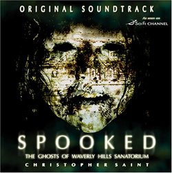 SPOOKED The Ghosts Of Waverly Hills Sanatorium Original Soundtrack