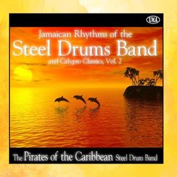 Jamaican Rhythms of the Steel Drums Band and Calypso Classics, Vol. 2