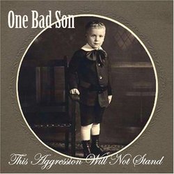 This Aggression Will Not Stand by One Bad Son (2006-04-25)