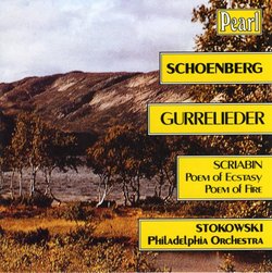 Schoenberg: Gurrelieder; Scriabin: Poem of Ecstasy; Poem of Fire