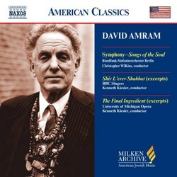 Amram - Symphony Songs of the Soul / Shir L'Erev Shabbat (Excerpts) / The Final Ingredient (Excerpts) (Milken Archive of American Jewish Music)