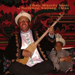 Ethnic Minority Music of Northwest Xinjiang