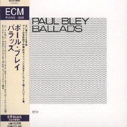 Ballads: Paul Bley