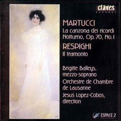 Giuseppe Martucci: La canzona dei ricordi; Notturno Op. 70 No. 1; Ottorino Respighi: Il tramonto