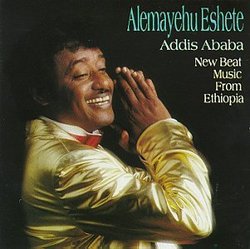 Addis Ababa - New Beat Music From Ethiopia