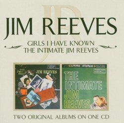 Girls I Have Known / Intimate Jim Reeves