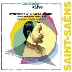 Saint-Saens: Symphony No. 3, Piano Concerto No. 4