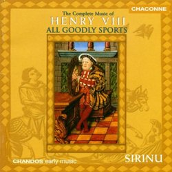 All Goodly Sports: Music of Henry VIII