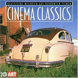 Cinema Classics: Klassische Melodien aus berühmten Filmen