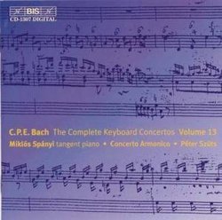 C.P.E. Bach: The Complete Keyboard Concertos, Vol. 13