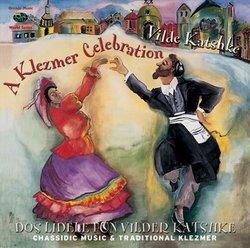 Dos Lidele Fun Vilder Katsche: Klezmer Celebration