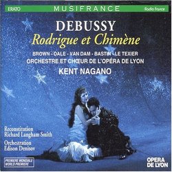 Debussy - Rodrigue et Chimène / Brown, Dale, van Dam, Bastin, Le Texier, Ragon, Fouchécourt; Nagano
