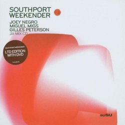 Southport Weekender (Joey Negro, Miguel Migs, Gilles Peterson)