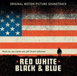 Red White Black & Blue Motion Picture Soundtrack