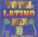 Da Madd Dominicas: Total Latino Mix 3