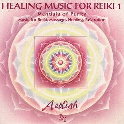 Healing Music for Reiki 1: Mandala of Purity