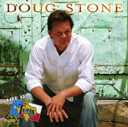 Doug Stone: Live at Billy Bob's Texas