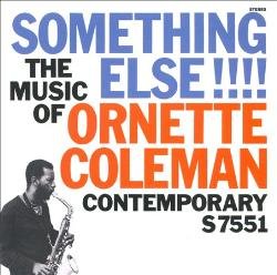 Something Else!:The Music of Ornette Coleman