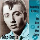 Rockabilly Uprising: The Best of Mac Curtis