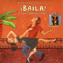BAILA - A Latin Dance Party by Putumayo Presents (2008-04-14)