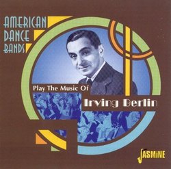 American Dance Bands Play the Music of Irving Berlin