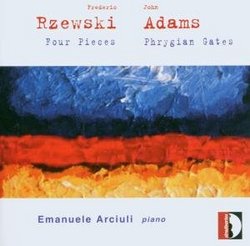 Rzewski: Four Pieces; Adams; Phrygian Gates