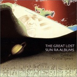 Great Lost Sun Ra Albums: Cybals & Crystal Spears