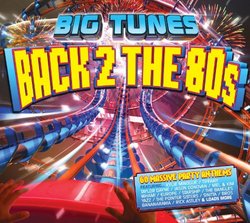 Big Tunes Back 2 The 80's