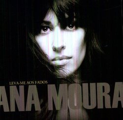 Leva Me Aos Fados by Ana Moura (2009-10-06)