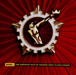 Bang!: The Greatest Hits of Frankie Goes to Hollywood