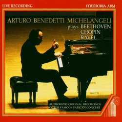 Arturo Benedetti Michelangeli plays Beethoven, Chopin, Ravel