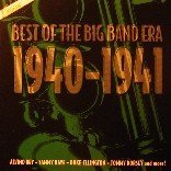 Best of the Big Band Era (1940-1941)