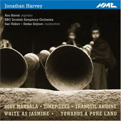 Jonathan Harvey: Body Mandala; Timepieces; Tranquil Abiding; White as Jasmine; Towards a Pure Land