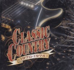 Classic Country: 1970-1974 (Time-Life)