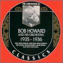 Bob Howard & His Orchestra 1935-1936