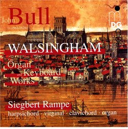 John Bull: Walshingham - Organ and Keyboard Works