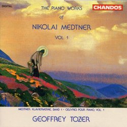 The Piano Works Of Nikolai Medtner, Volume 1