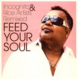 Feed Your Soul Incognito & Rice Artists