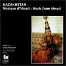 Kazakhstan : Music From Almati