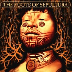 Roots of Sepultura