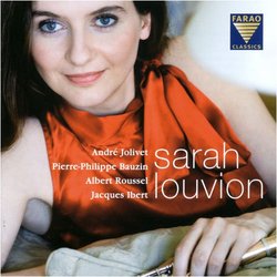 Sarah Louvion Plays Jolivet, Bauzin, Roussel & Ibert