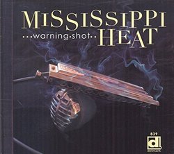 Warning Shot by Mississippi Heat [Music CD]