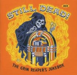Still Dead! The Grim Reaper's Jukebox