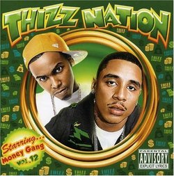 Thizz Nation, Vol. 12: Starring Money Gang