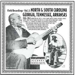 Field Recordings, Vol. 2: North Carolina And South Carolina, Georgia, Tennessee, Arkansas (1926-1943)