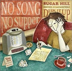 No Song, No Supper: Sugar Hill Singer-Songwriters Dish It Up