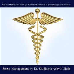 Stress Management with Dr. Siddharth Ashvin Shah